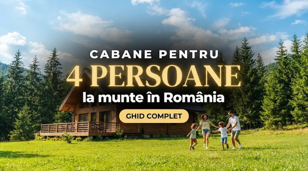 Top Cabane pentru 4 Persoane la Munte – Opțiuni de Închiriat în România